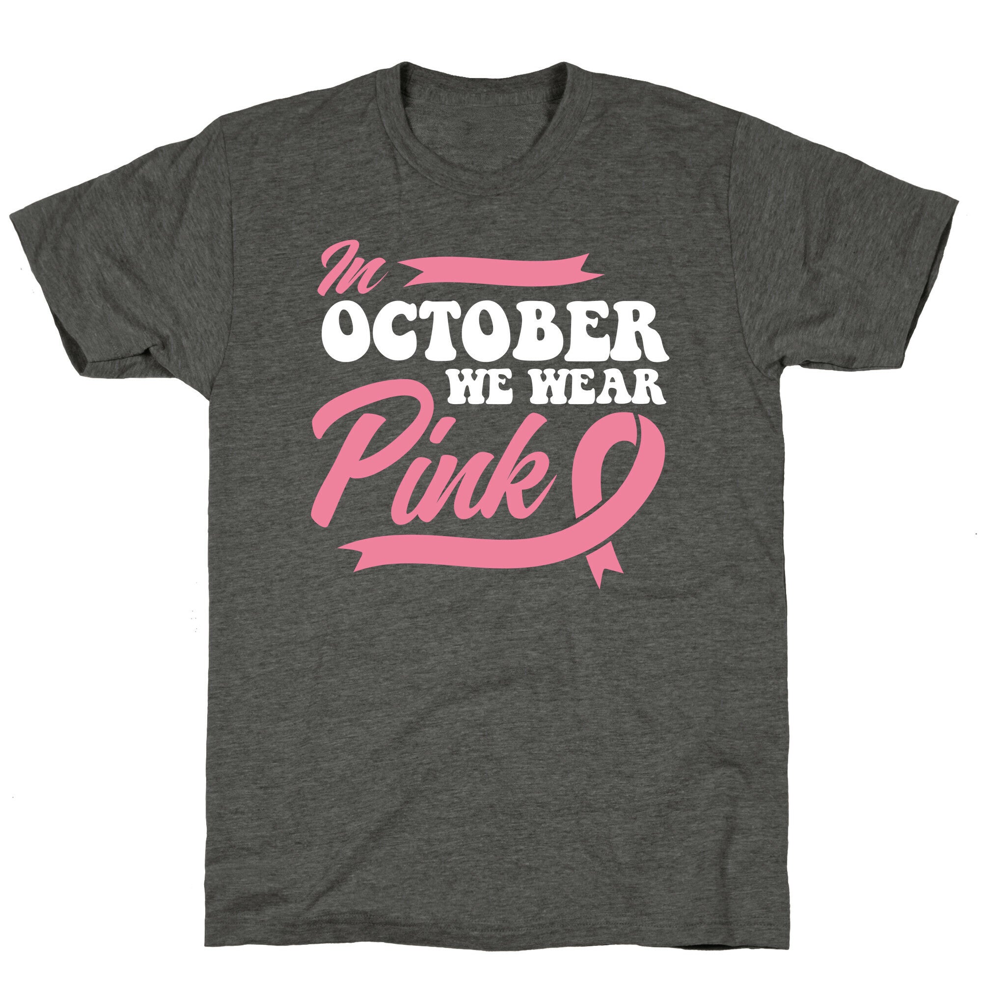 October Pink Breast Cancer Awareness Unisex Triblend Tee